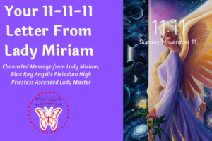 Your 11-11-11 Letter From Lady Miriam